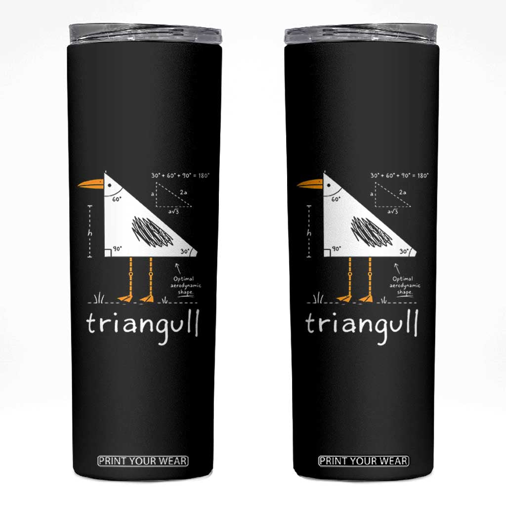 Triangull Triangle Seagull Bird Pun Skinny Tumbler Funny Math Teacher Joke Humor TS14 Black Print Your Wear