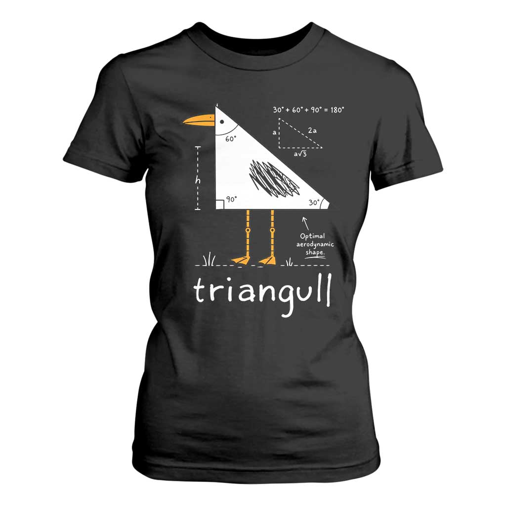 Triangull Triangle Seagull Bird Pun T Shirt For Women Funny Math Teacher Joke Humor TS14 Black Print Your Wear