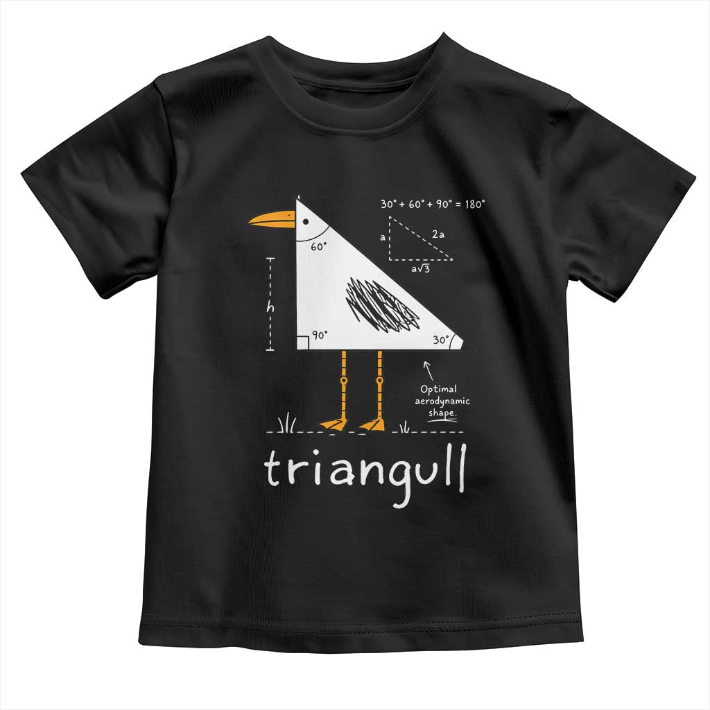 Triangull Triangle Seagull Bird Pun Toddler T Shirt Funny Math Teacher Joke Humor TS14 Black Print Your Wear