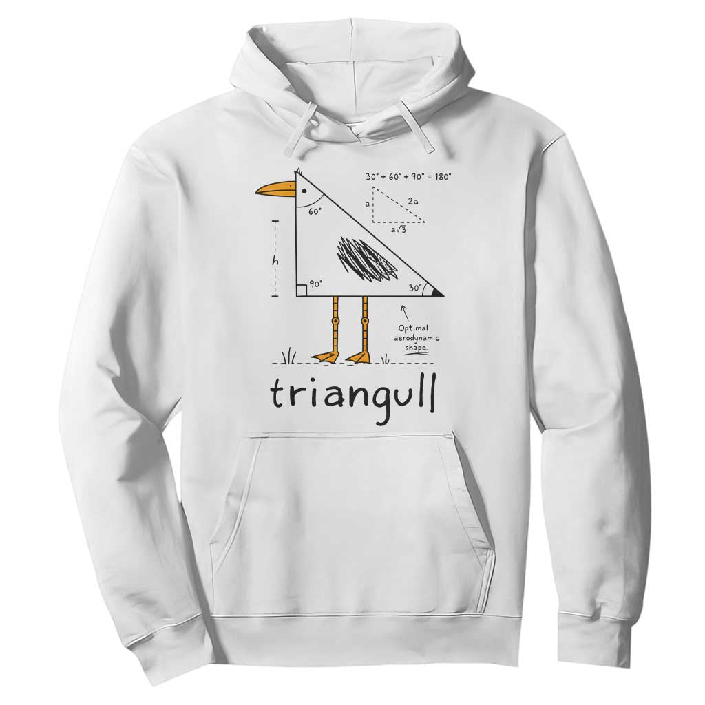 Triangull Triangle Seagull Bird Pun Hoodie Funny Math Teacher Humor TS14 White Print Your Wear