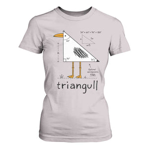 Triangull Triangle Seagull Bird Pun T Shirt For Women Funny Math Teacher Humor TS14 Ice Gray Print Your Wear