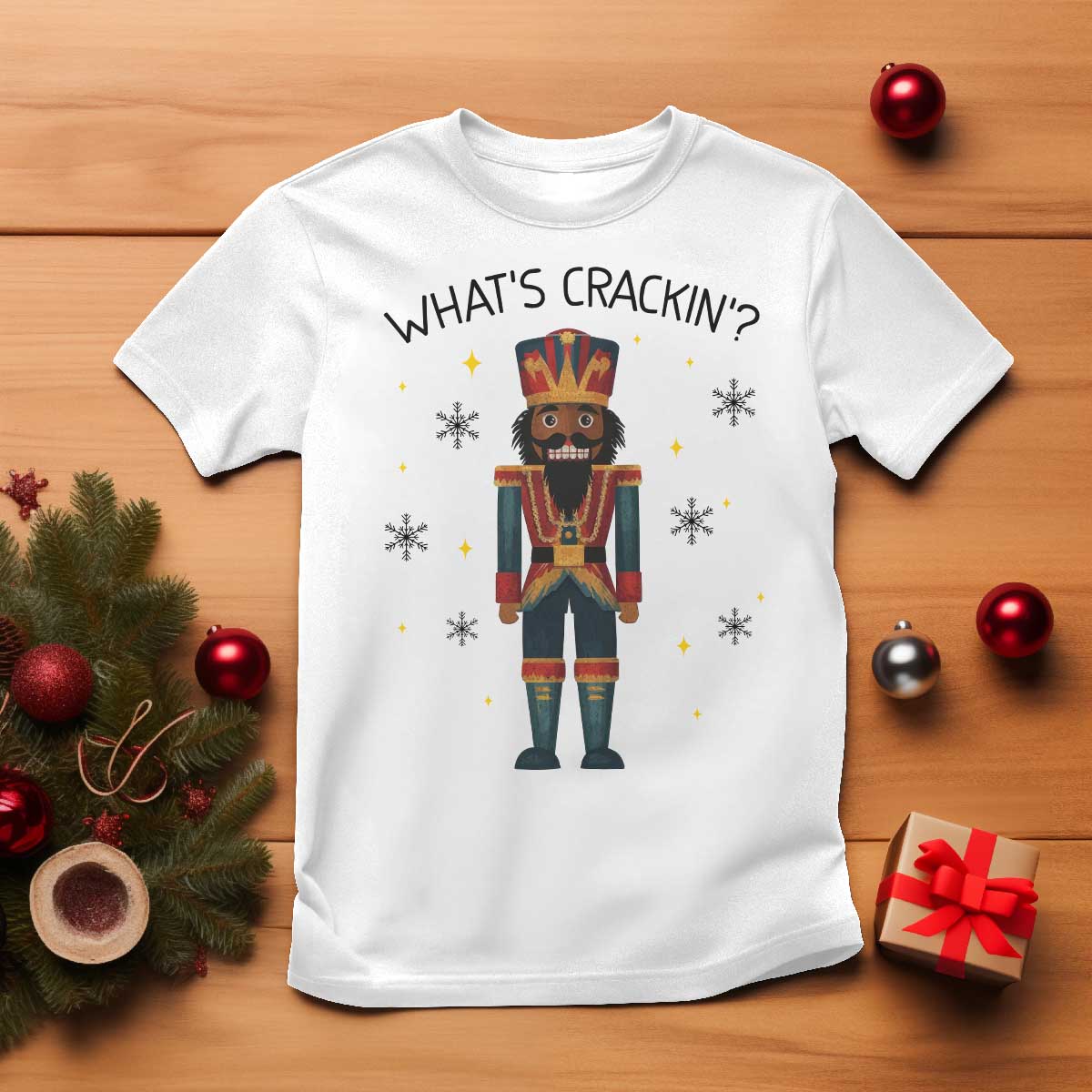 Nutcracker Christmas T Shirt What Is Cracking TS14 White Print Your Wear