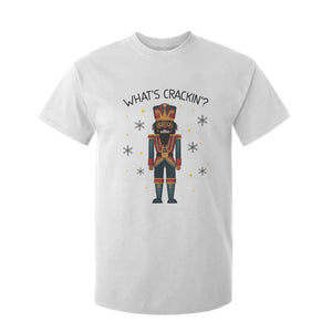 Nutcracker Christmas T Shirt For Kid What Is Cracking TS14 White Print Your Wear