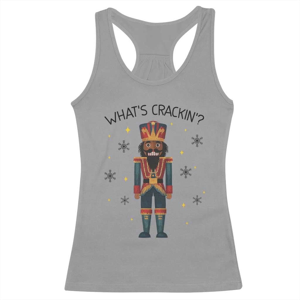 Nutcracker Christmas Racerback Tank Top What Is Cracking TS14 Sport Gray Print Your Wear