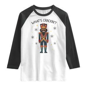 Nutcracker Christmas Raglan Shirt What Is Cracking TS14 White Black Print Your Wear
