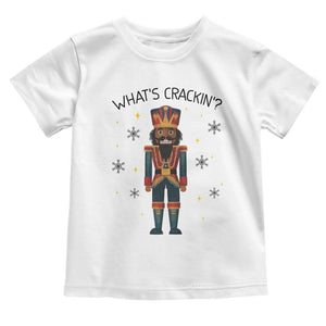 Nutcracker Christmas Toddler T Shirt What Is Cracking TS14 White Print Your Wear