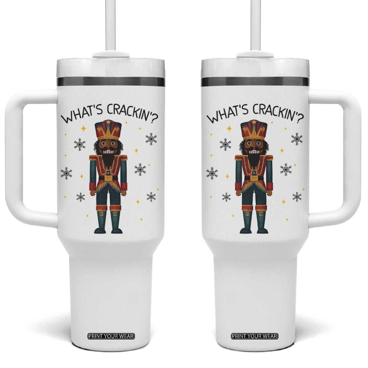 Nutcracker Christmas Tumbler With Handle What Is Cracking TS14 One Size: 40 oz White Print Your Wear