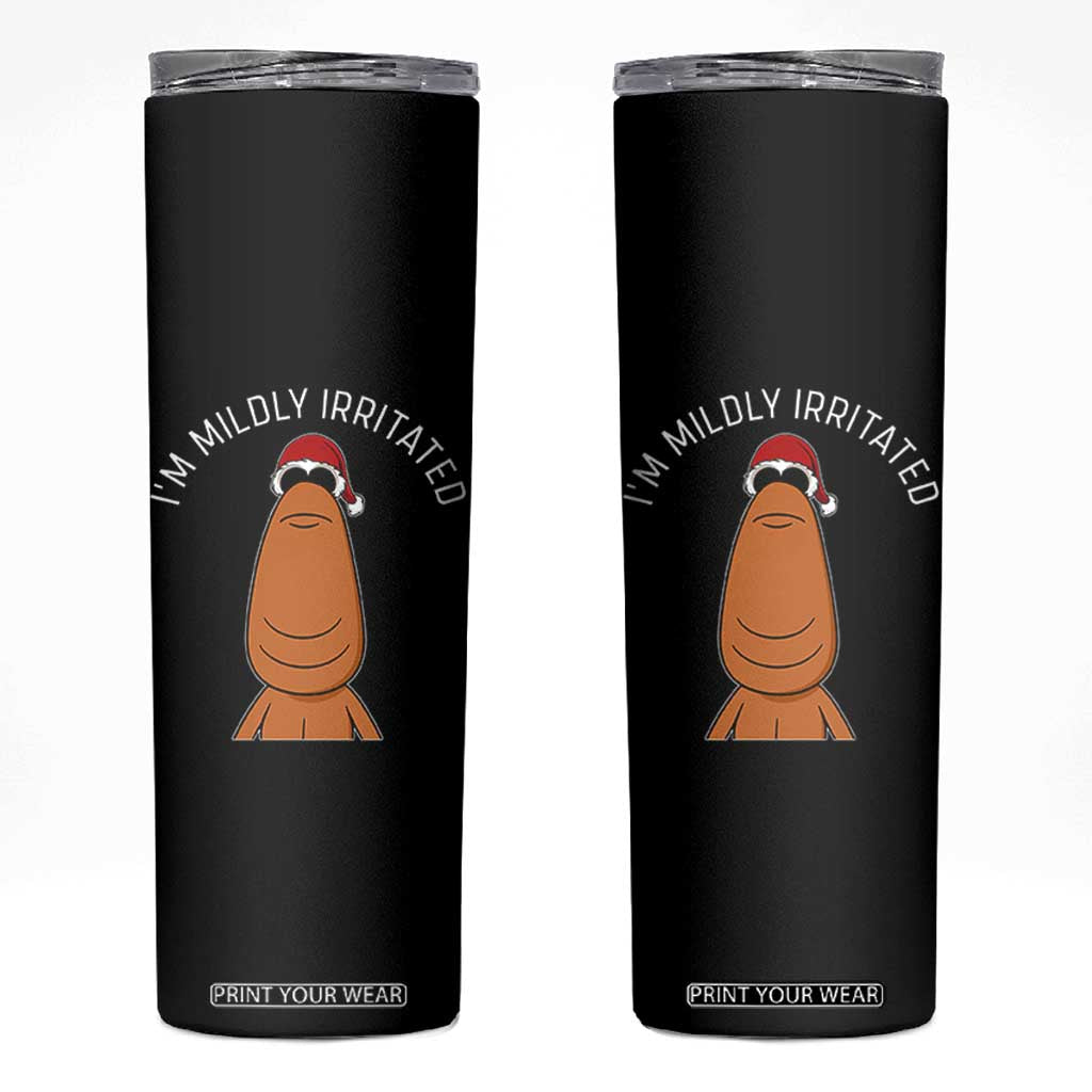 Marcus The Worm Christmas Meme Skinny Tumbler I Am Mildly Irritated TS14 Black Print Your Wear