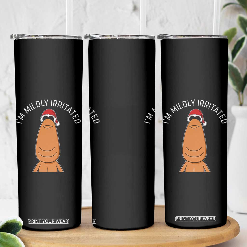 Marcus The Worm Christmas Meme Skinny Tumbler I Am Mildly Irritated TS14 Print Your Wear