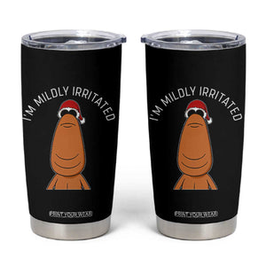 Marcus The Worm Christmas Meme Tumbler Cup I Am Mildly Irritated TS14 Black Print Your Wear
