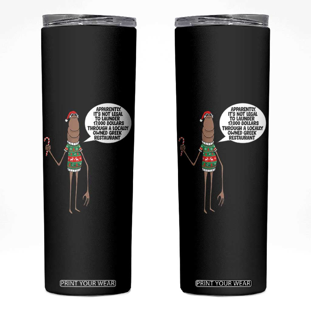 Marcus The Worm Christmas Meme Skinny Tumbler Locally Owned Greek Restaurant TS14 Black Print Your Wear