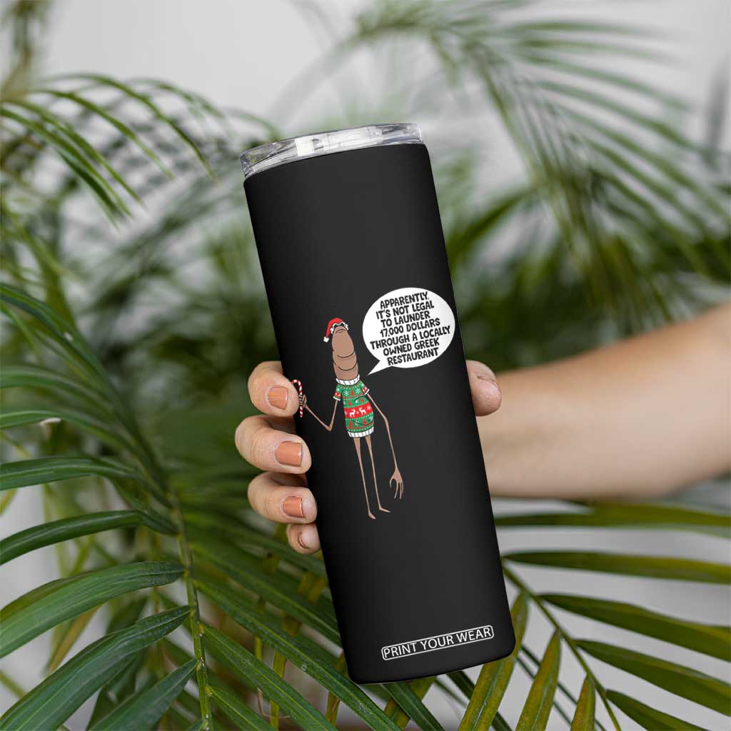 Marcus The Worm Christmas Meme Skinny Tumbler Locally Owned Greek Restaurant TS14 Print Your Wear