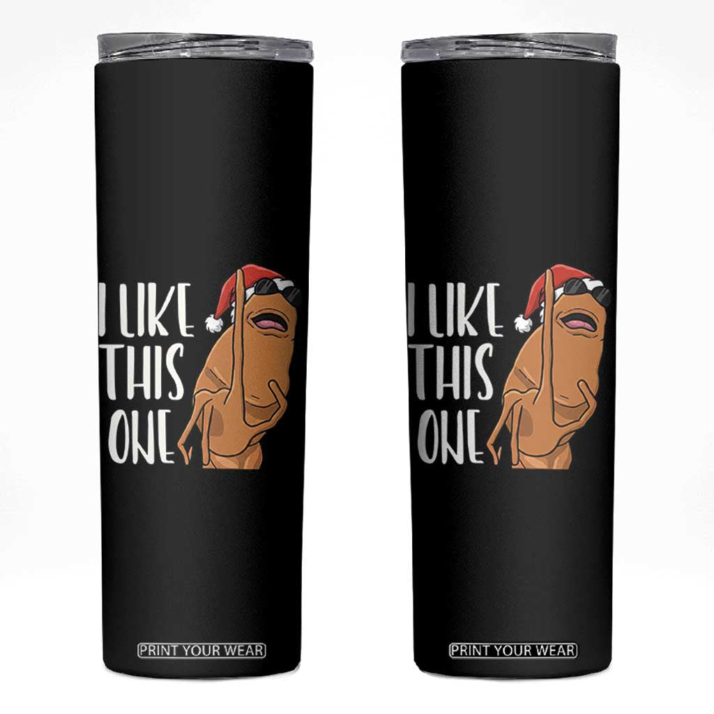 Marcus The Worm Christmas Meme Skinny Tumbler I Like This One TS14 Black Print Your Wear