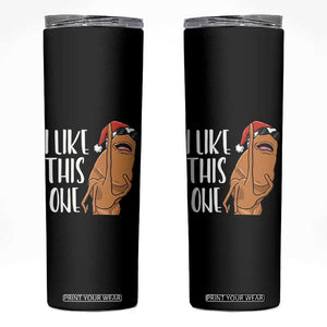 Marcus The Worm Christmas Meme Skinny Tumbler I Like This One TS14 Black Print Your Wear
