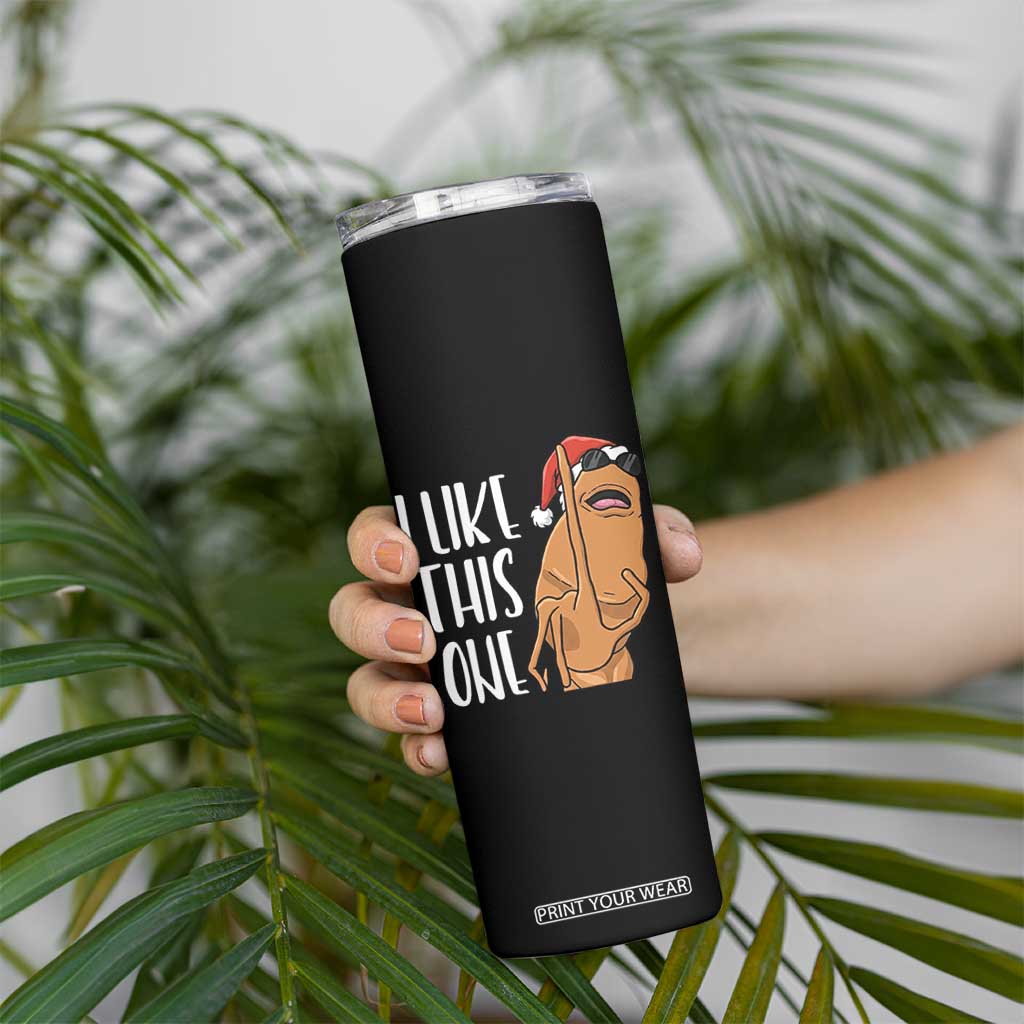 Marcus The Worm Christmas Meme Skinny Tumbler I Like This One TS14 Print Your Wear