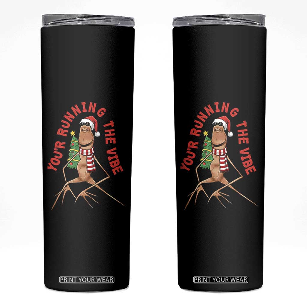 Marcus The Worm Christmas Meme Skinny Tumbler You Are Running The Vibe TS14 Black Print Your Wear