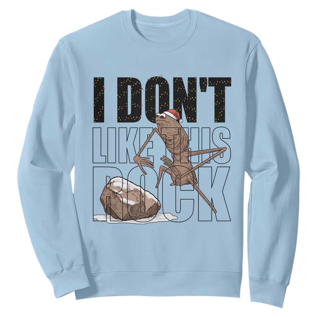 Marcus The Worm Christmas Meme Sweatshirt I Do Not Like This Rock Xmas TS14 Light Blue Print Your Wear