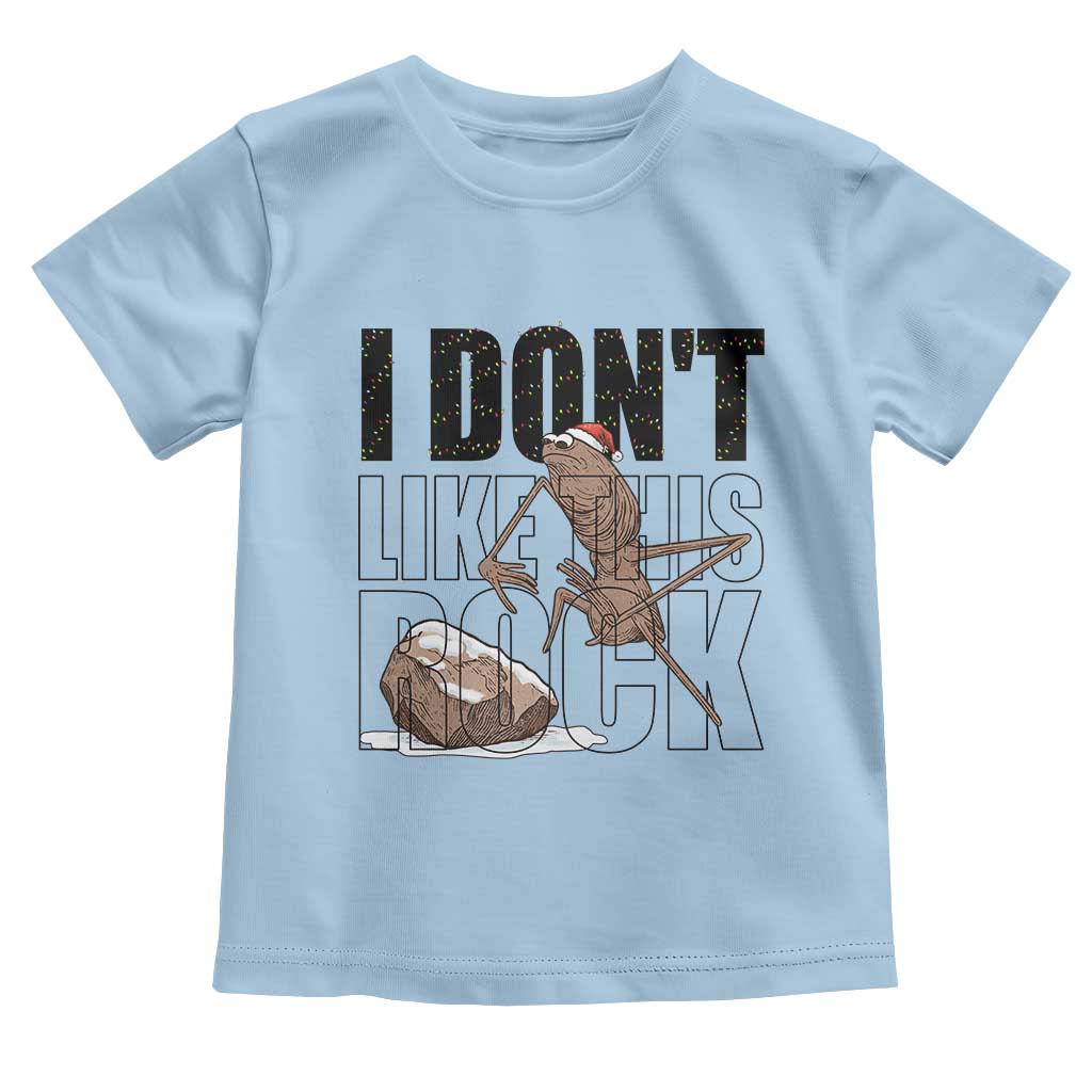 Marcus The Worm Christmas Meme Toddler T Shirt I Do Not Like This Rock Xmas TS14 Light Blue Print Your Wear