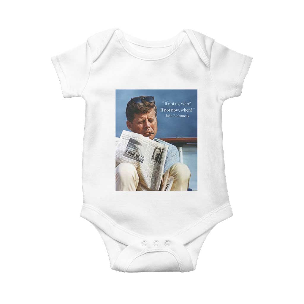John F. Kennedy Smoking Smoker Baby Onesie If Not Us Who If Not Now When Quote TS14 White Print Your Wear