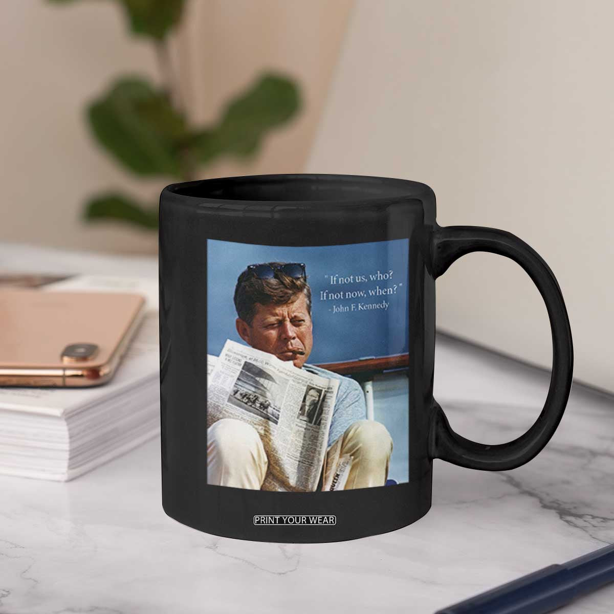 John F. Kennedy Smoking Smoker Coffee Mug If Not Us Who If Not Now When Quote TS14 Print Your Wear