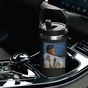 John F. Kennedy Smoking Smoker Flip Straw Tumbler If Not Us Who If Not Now When Quote TS14 Print Your Wear