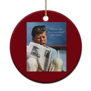 John F. Kennedy Smoking Smoker Ceramic Ornament If Not Us Who If Not Now When Quote TS14 1pc Red Print Your Wear