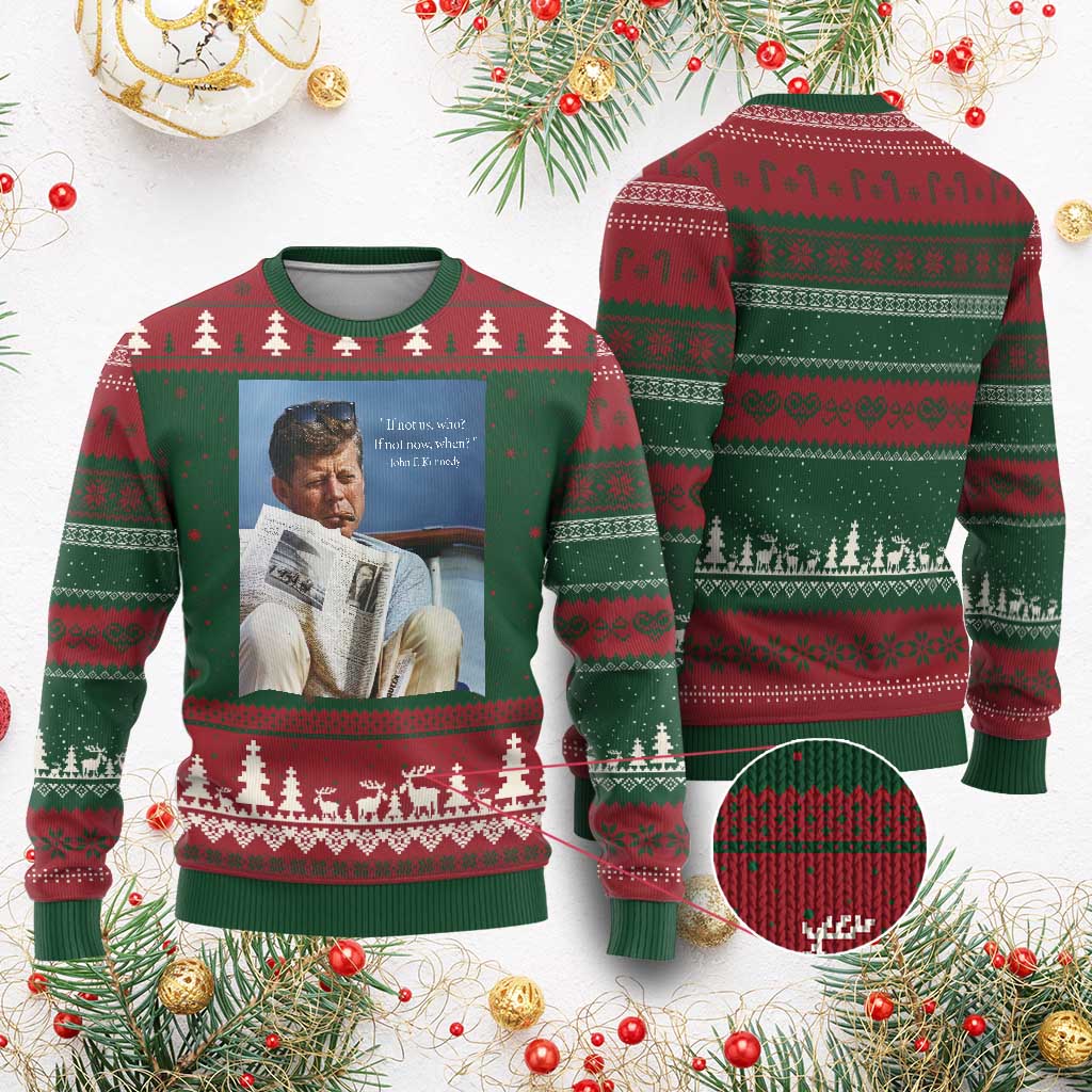 John F. Kennedy Smoking Smoker Ugly Christmas Sweater If Not Us Who If Not Now When Quote TS14 Red Green Print Your Wear
