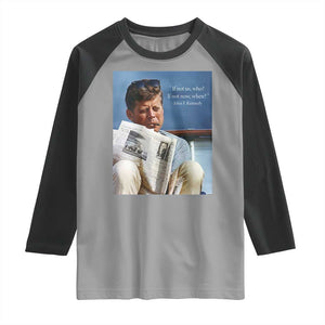 John F. Kennedy Smoking Smoker Raglan Shirt If Not Us Who If Not Now When Quote TS14 Sport Gray Black Print Your Wear