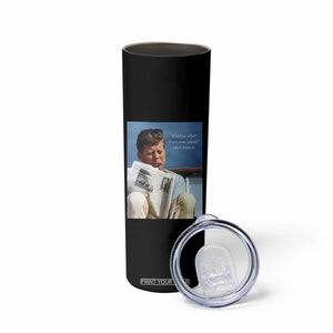 John F. Kennedy Smoking Smoker Skinny Tumbler If Not Us Who If Not Now When Quote TS14 Print Your Wear