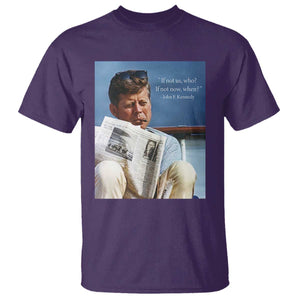 John F. Kennedy Smoking Smoker T Shirt If Not Us Who If Not Now When Quote TS14 Purple Print Your Wear