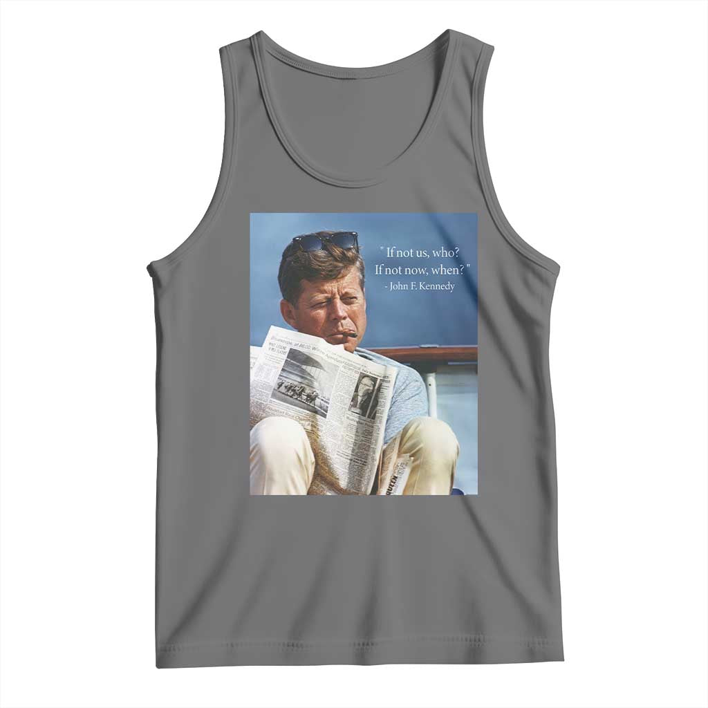 John F. Kennedy Smoking Smoker Tank Top If Not Us Who If Not Now When Quote TS14 Black Heather Print Your Wear