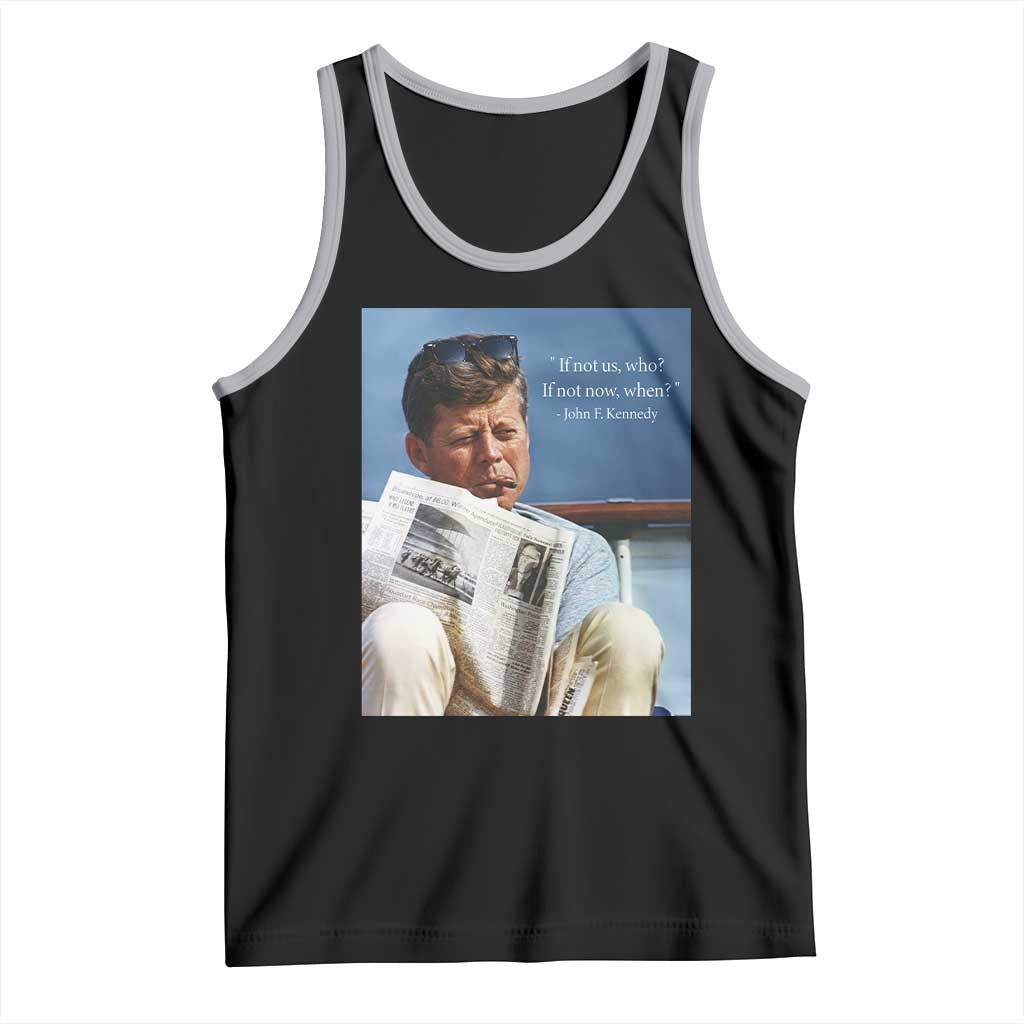 John F. Kennedy Smoking Smoker Tank Top If Not Us Who If Not Now When Quote TS14 Black Athletic Heather Print Your Wear