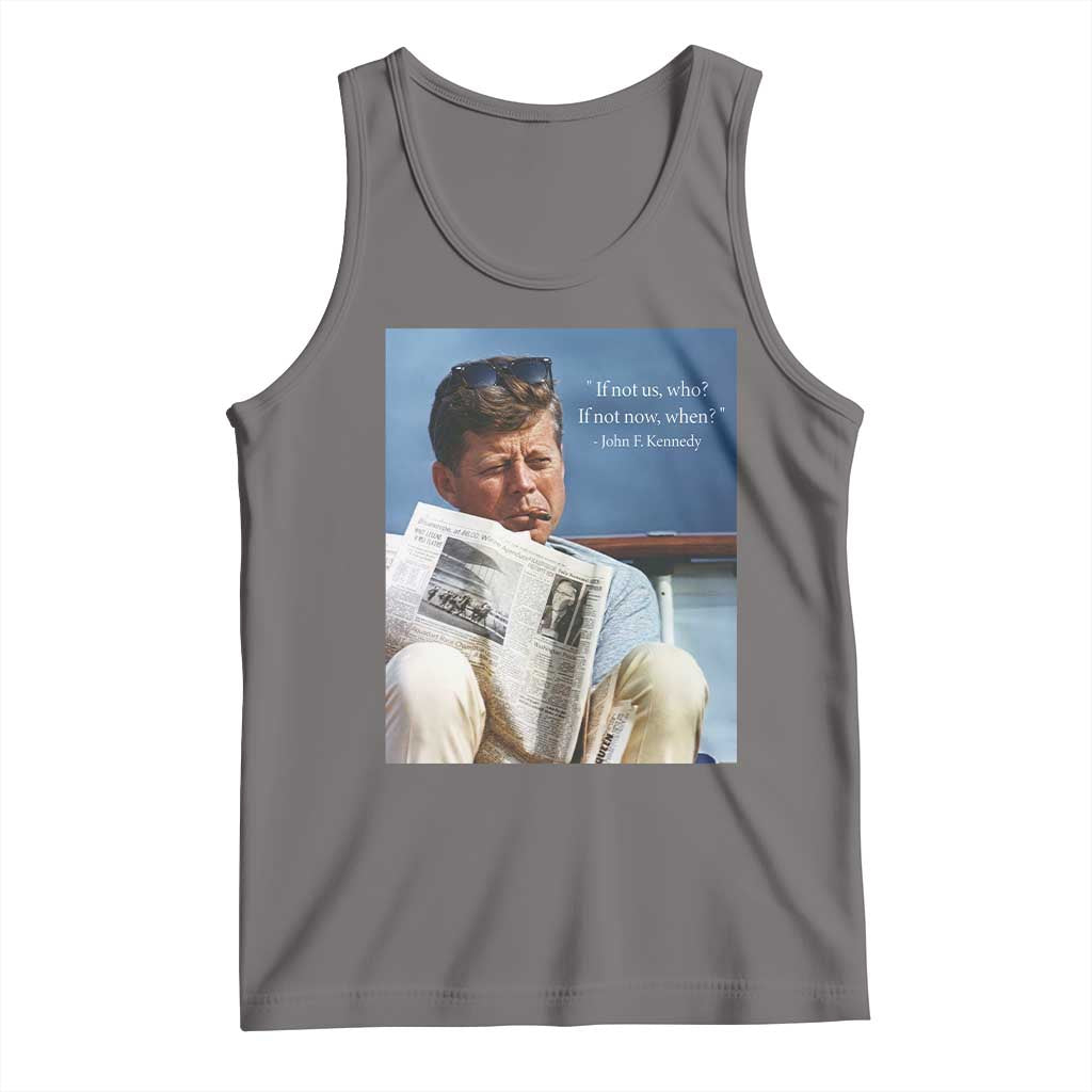 John F. Kennedy Smoking Smoker Tank Top If Not Us Who If Not Now When Quote TS14 Deep Heather Print Your Wear