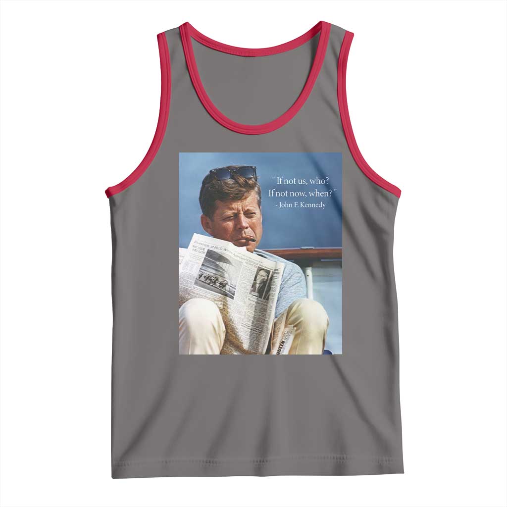 John F. Kennedy Smoking Smoker Tank Top If Not Us Who If Not Now When Quote TS14 Deep Heather Red Print Your Wear