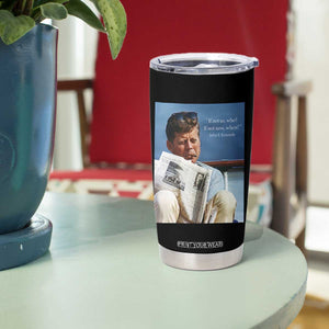John F. Kennedy Smoking Smoker Tumbler Cup If Not Us Who If Not Now When Quote TS14 Print Your Wear