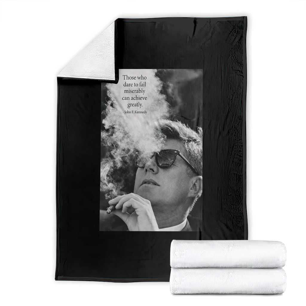 John F Kennedy Cigar Smoking Sunglasses Throw Blanket Those Who Dare To Fail Miserably Can Achive Greatly TS14 Black Print Your Wear
