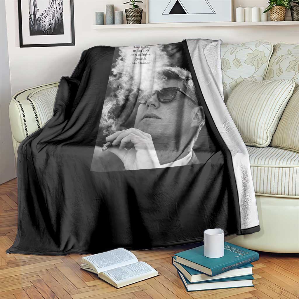 John F Kennedy Cigar Smoking Sunglasses Throw Blanket Those Who Dare To Fail Miserably Can Achive Greatly TS14 Print Your Wear