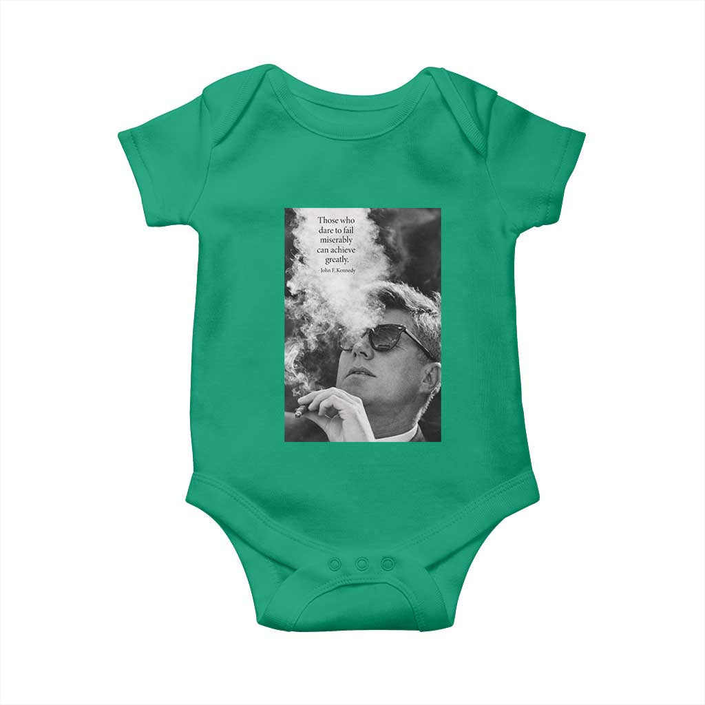 John F Kennedy Cigar Smoking Sunglasses Baby Onesie Those Who Dare To Fail Miserably Can Achive Greatly TS14 Irish Green Print Your Wear
