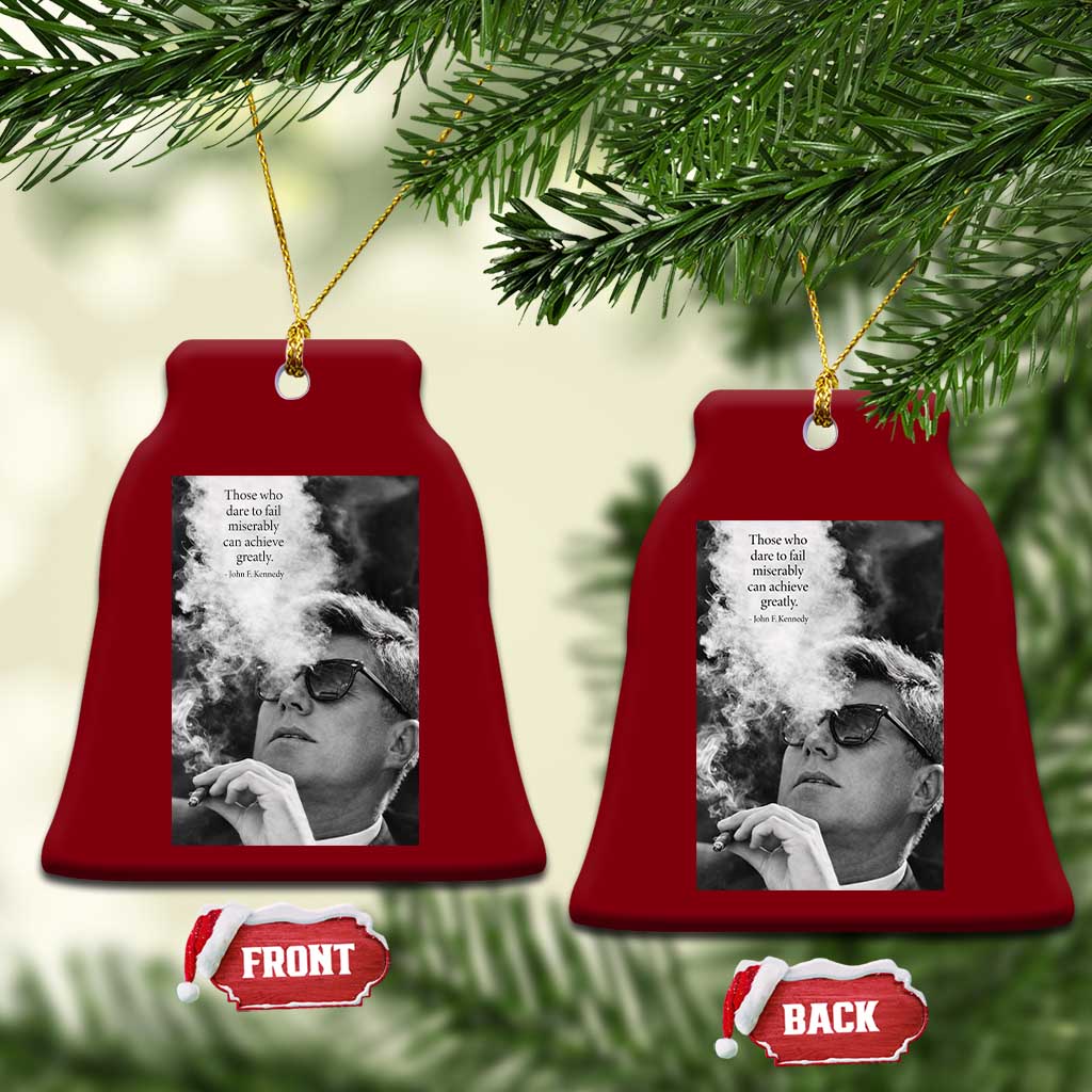 John F Kennedy Cigar Smoking Sunglasses Ceramic Ornament Those Who Dare To Fail Miserably Can Achive Greatly TS14 Print Your Wear