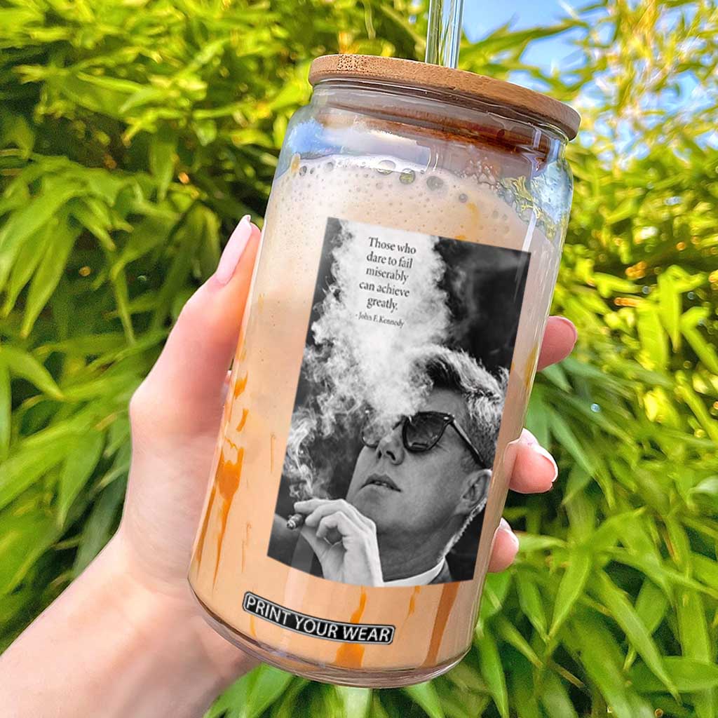 John F Kennedy Cigar Smoking Sunglasses Glass Can Those Who Dare To Fail Miserably Can Achive Greatly TS14 Black Print Your Wear