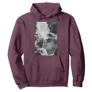 John F Kennedy Cigar Smoking Sunglasses Hoodie Those Who Dare To Fail Miserably Can Achive Greatly TS14 Maroon Print Your Wear