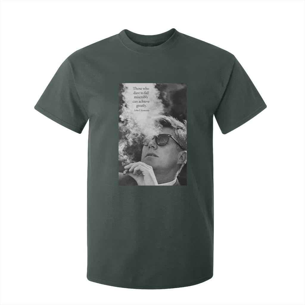 John F Kennedy Cigar Smoking Sunglasses T Shirt For Kid Those Who Dare To Fail Miserably Can Achive Greatly TS14 Dark Forest Green Print Your Wear