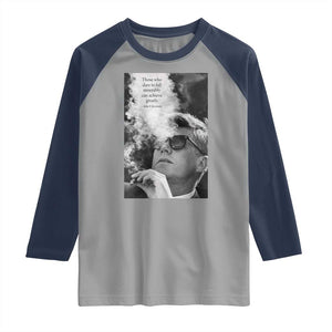 John F Kennedy Cigar Smoking Sunglasses Raglan Shirt Those Who Dare To Fail Miserably Can Achive Greatly TS14 Sport Gray Navy Print Your Wear