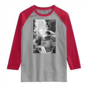 John F Kennedy Cigar Smoking Sunglasses Raglan Shirt Those Who Dare To Fail Miserably Can Achive Greatly TS14 Sport Gray Red Print Your Wear