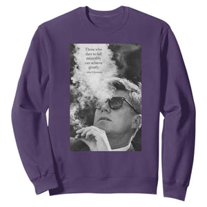 John F Kennedy Cigar Smoking Sunglasses Sweatshirt Those Who Dare To Fail Miserably Can Achive Greatly TS14 Purple Print Your Wear
