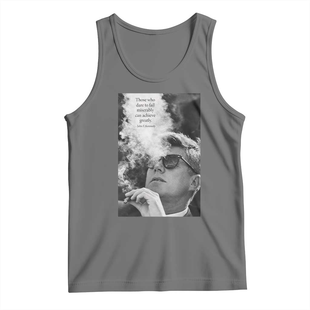 John F Kennedy Cigar Smoking Sunglasses Tank Top Those Who Dare To Fail Miserably Can Achive Greatly TS14 Black Heather Print Your Wear
