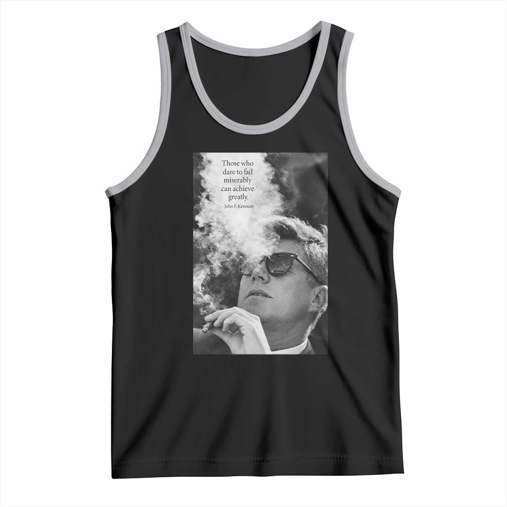 John F Kennedy Cigar Smoking Sunglasses Tank Top Those Who Dare To Fail Miserably Can Achive Greatly TS14 Black Athletic Heather Print Your Wear