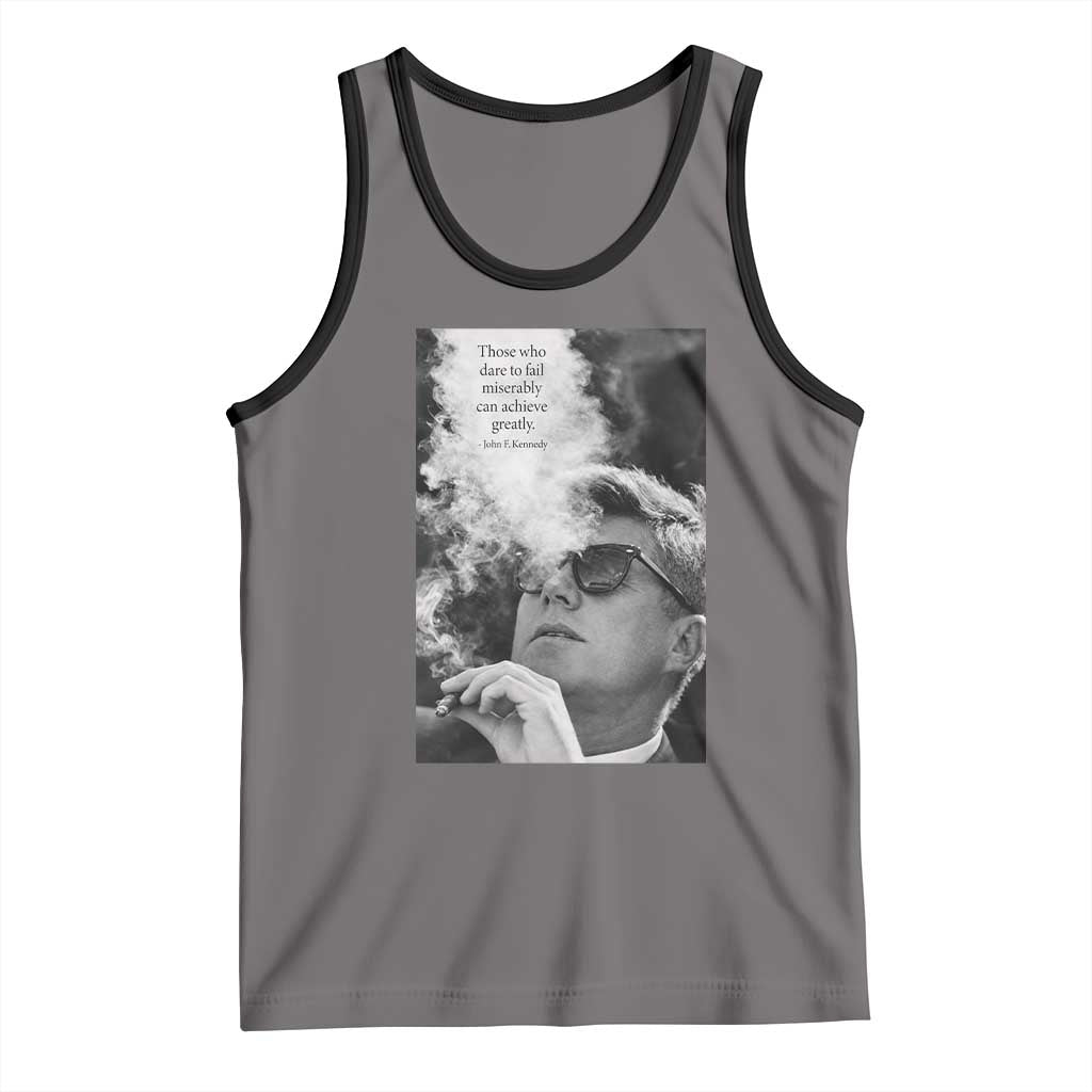 John F Kennedy Cigar Smoking Sunglasses Tank Top Those Who Dare To Fail Miserably Can Achive Greatly TS14 Deep Heather Black Print Your Wear