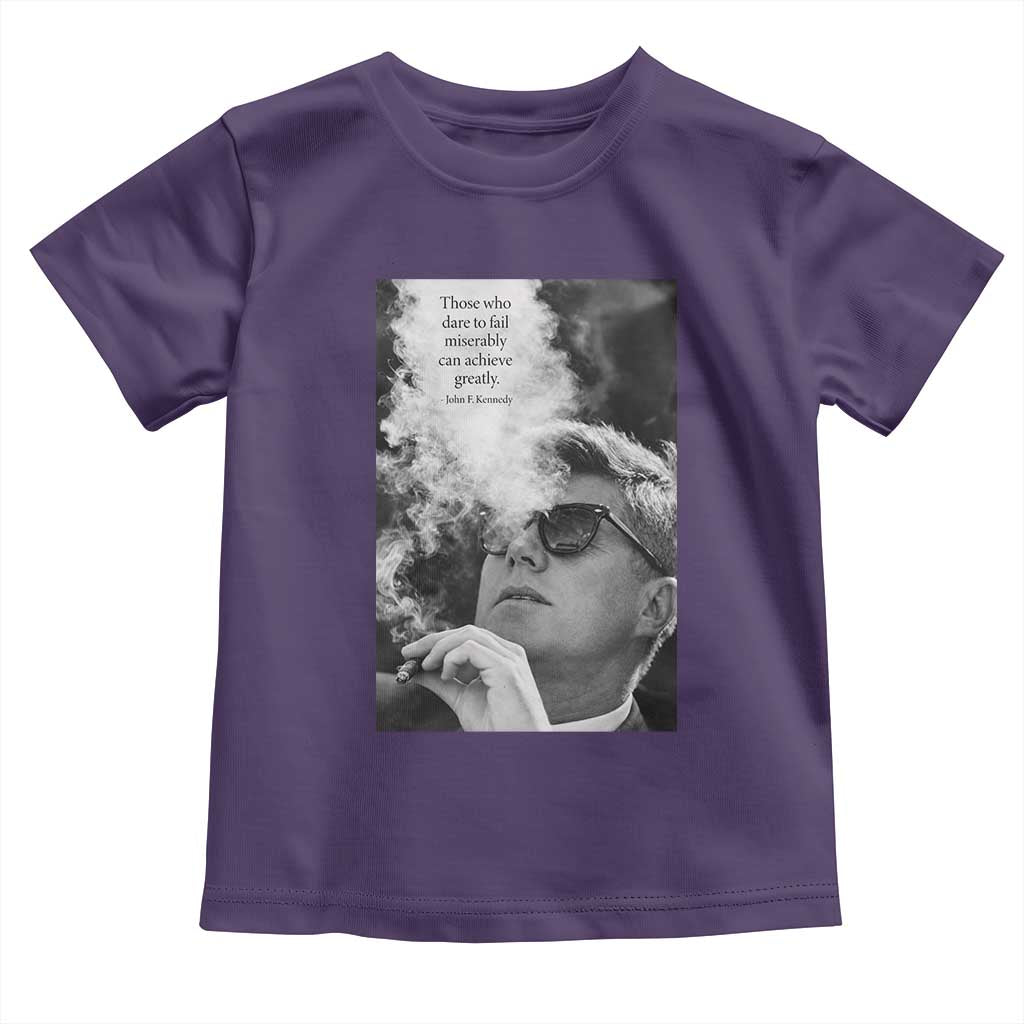 John F Kennedy Cigar Smoking Sunglasses Toddler T Shirt Those Who Dare To Fail Miserably Can Achive Greatly TS14 Purple Print Your Wear