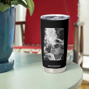 John F Kennedy Cigar Smoking Sunglasses Tumbler Cup Those Who Dare To Fail Miserably Can Achive Greatly TS14 Print Your Wear